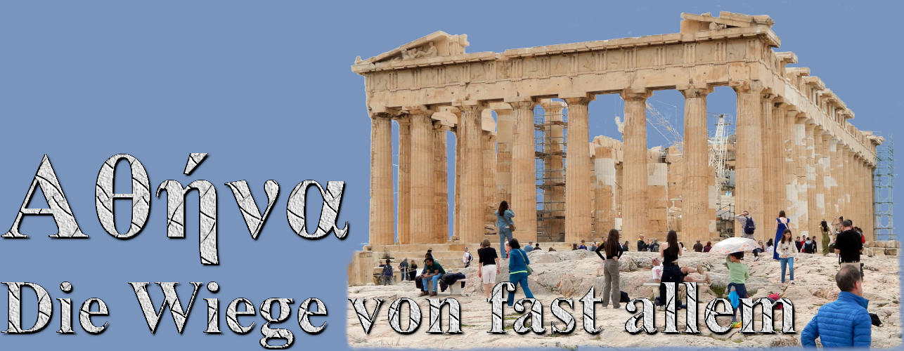 Athen  Die Wiege von fast allem ...